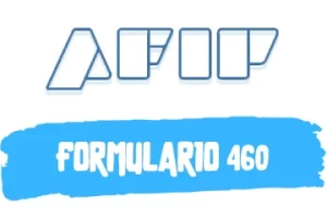 Descargar Formulario 460 para AFIP en PDF (2023)